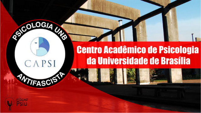 Podcast Psiu 006 – Centro Acadêmico da Universidade de Brasília (UnB)