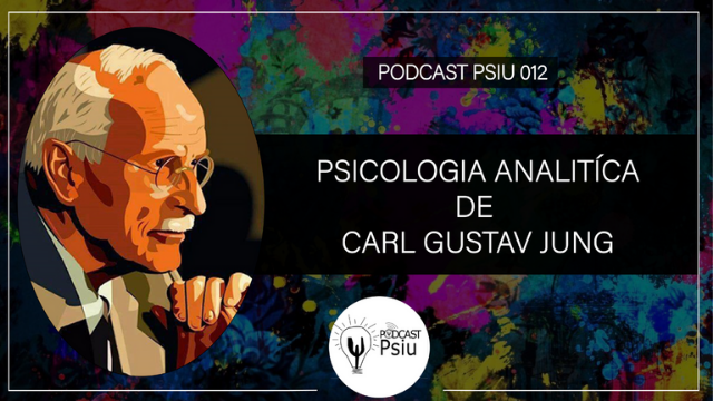 Podcast Psiu 012 – Psicologia Analítica de Carl Gustav Jung